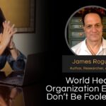 Mel K & James Roguski | World Health Organization Exposed: Don’t Be Fooled Again | 2-6-24