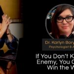 Mel K & Dr. Karlyn Borysenko | If You Don’t Know the Enemy, You Cannot Win the War | 2-10-24