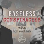 Baseless Conspiracies Ep 70 – 10:30 PM ET – 			Live Chat