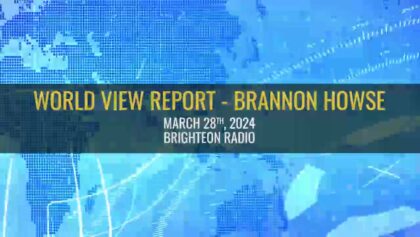 3/28/2024 World View Report With Brannon Howse