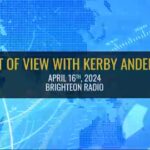 4/16/2024 Point of View with Kerby Anderson